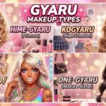 Gyaru Makeup Types